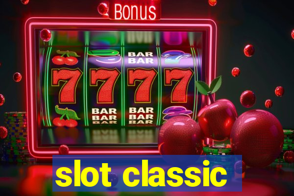 slot classic