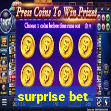 surprise bet