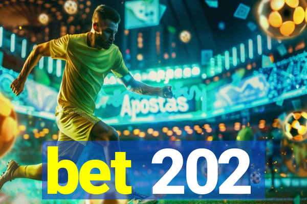 bet 202