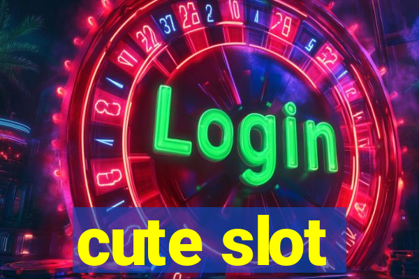 cute slot