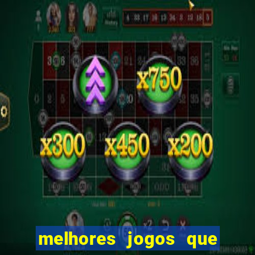 melhores jogos que d?o dinheiro de verdade