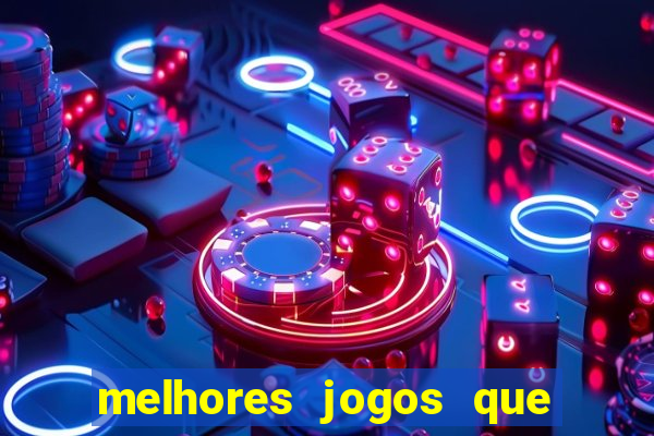 melhores jogos que d?o dinheiro de verdade