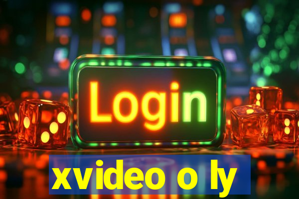 xvideo o ly