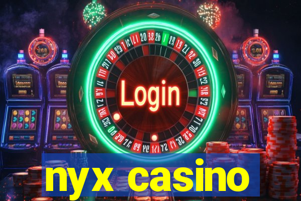 nyx casino