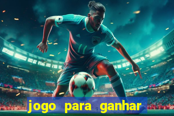 jogo para ganhar dinheiro com b?nus