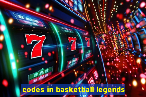 codes in basketball legends