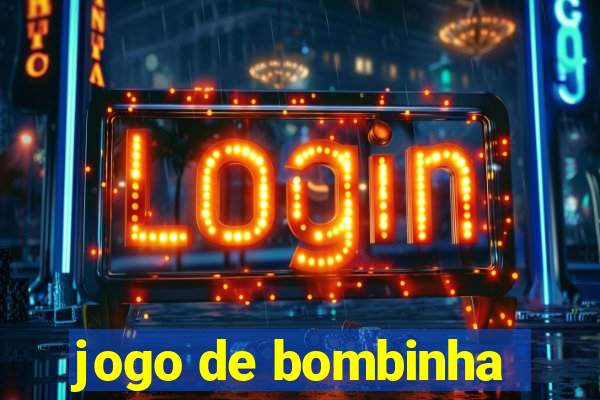 jogo de bombinha