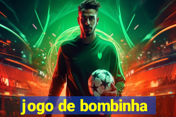 jogo de bombinha