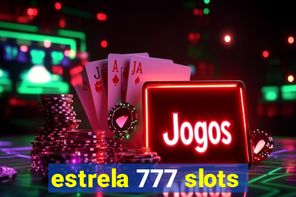 estrela 777 slots