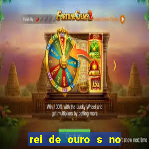 rei de ouro s no rei de ouros no amor