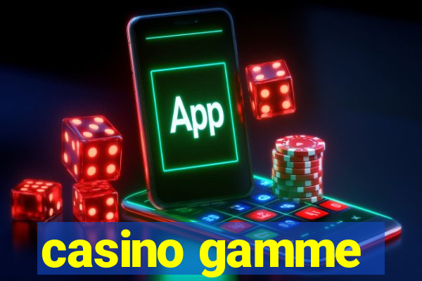 casino gamme