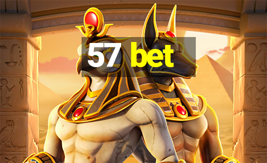 57 bet