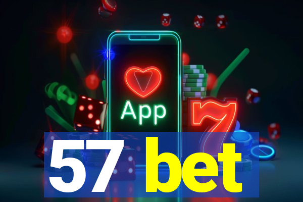 57 bet