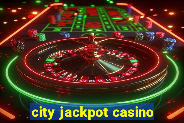 city jackpot casino