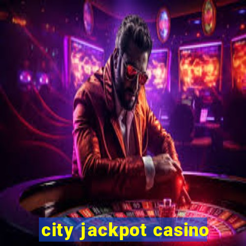 city jackpot casino