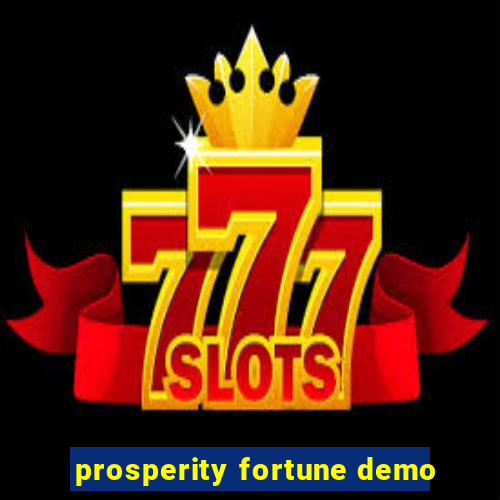 prosperity fortune demo