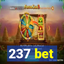 237 bet