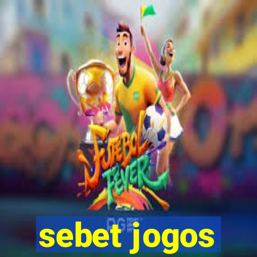 sebet jogos