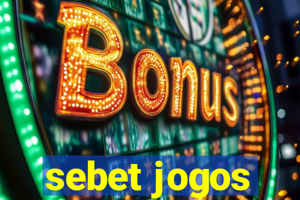 sebet jogos