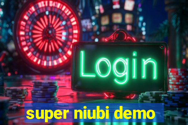 super niubi demo