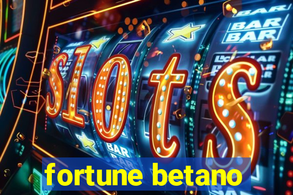 fortune betano