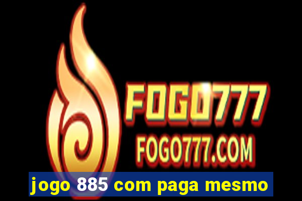 jogo 885 com paga mesmo