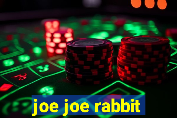 joe joe rabbit