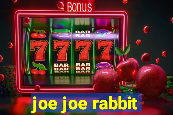 joe joe rabbit