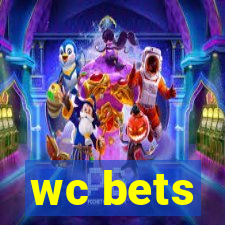 wc bets