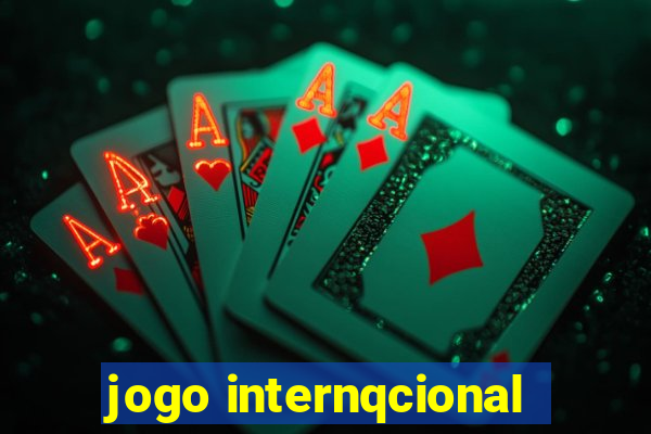 jogo internqcional