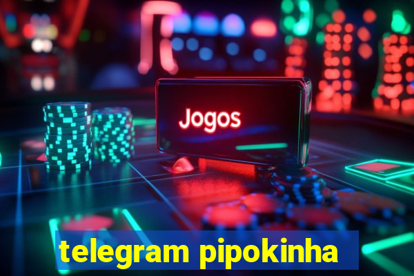 telegram pipokinha