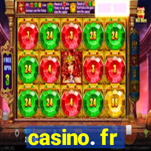 casino. fr