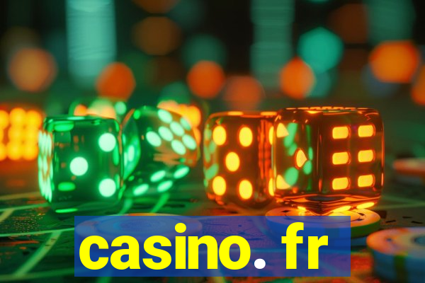 casino. fr