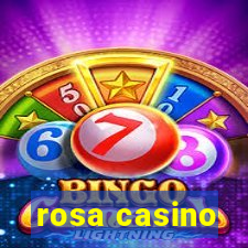 rosa casino