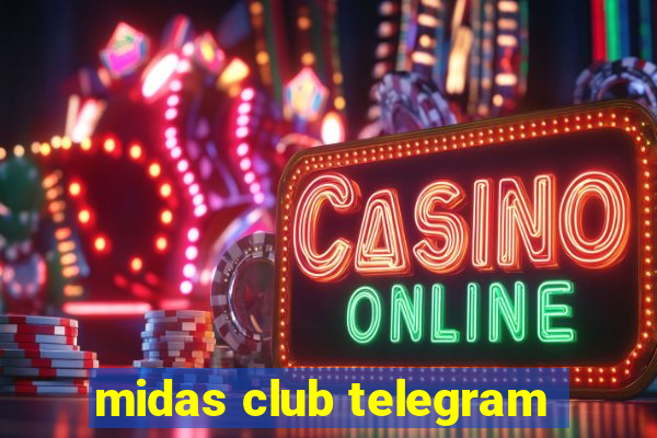 midas club telegram