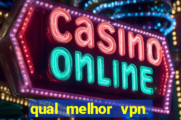 qual melhor vpn para jogos