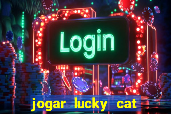 jogar lucky cat modo demo