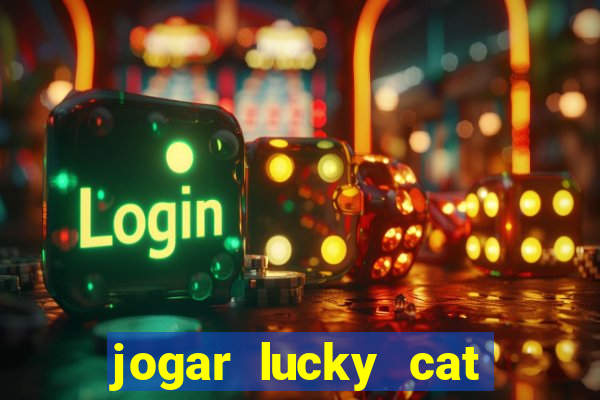 jogar lucky cat modo demo