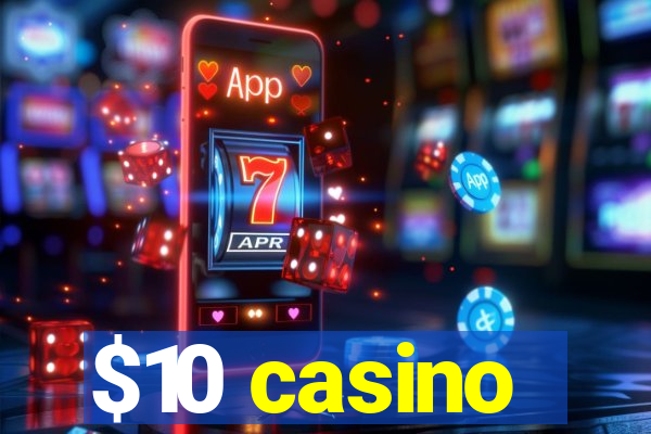 $10 casino