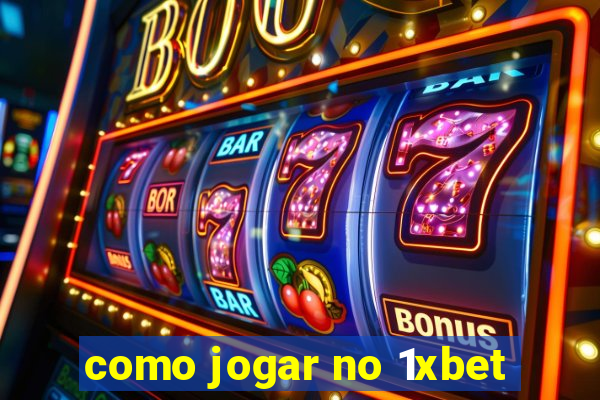 como jogar no 1xbet