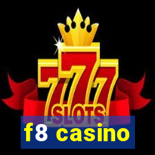 f8 casino