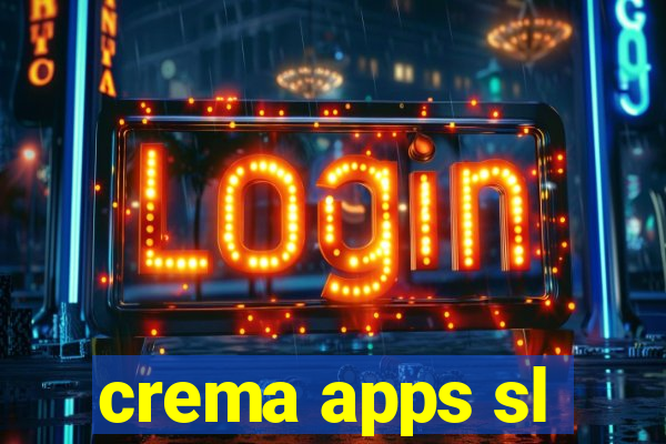 crema apps sl