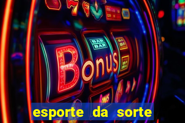 esporte da sorte casino ao vivo