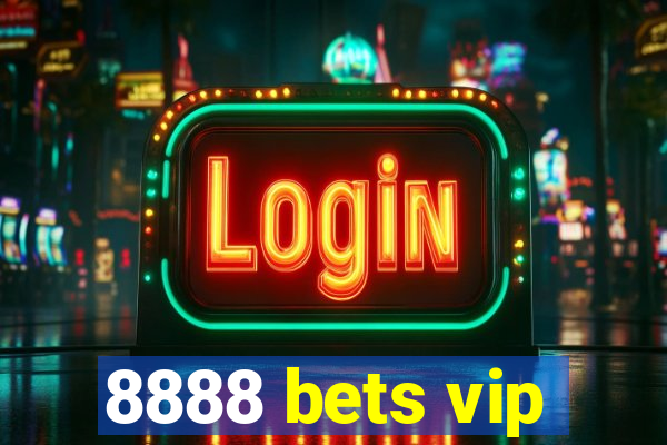 8888 bets vip