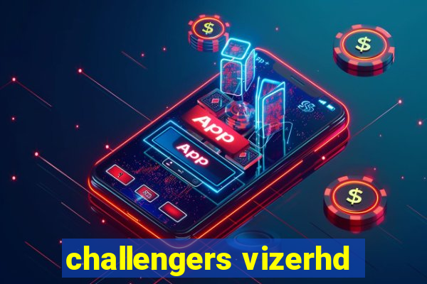 challengers vizerhd