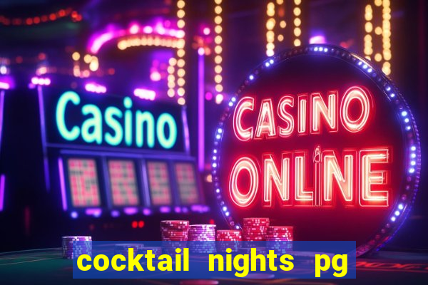 cocktail nights pg slot png