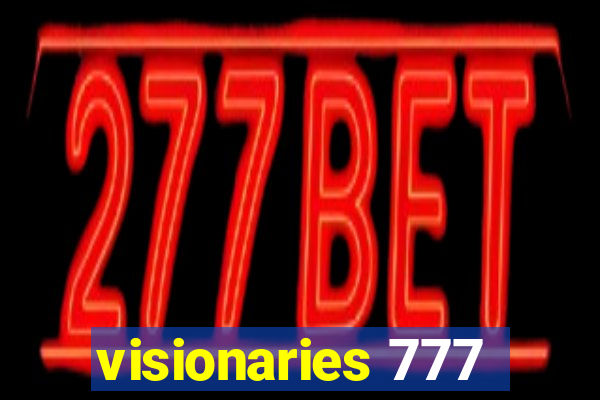 visionaries 777