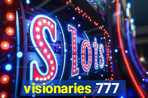 visionaries 777