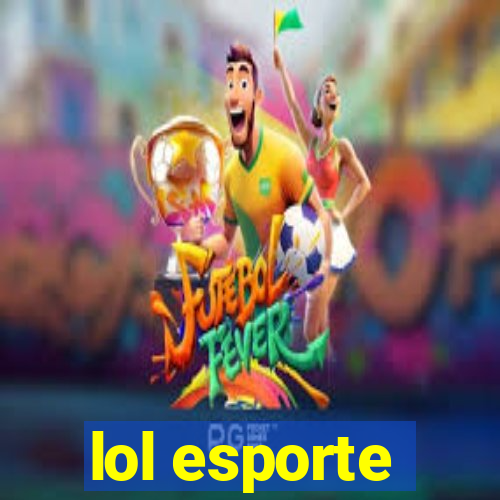 lol esporte