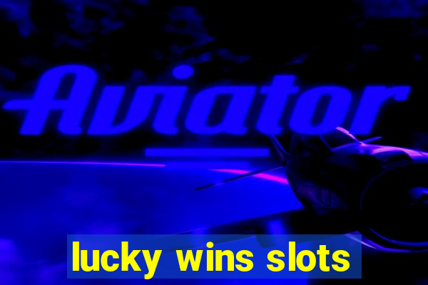 lucky wins slots